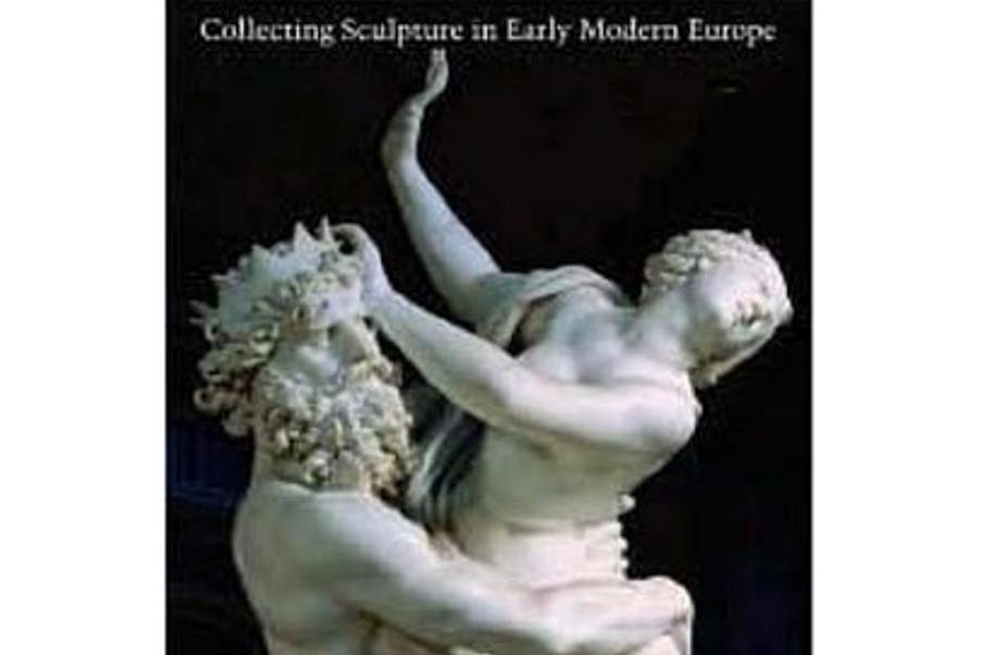 Collecting Sculpture in Early Modern Europe Collecting Sculpture in Early Modern Europe