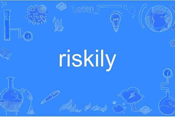 riskily riskily