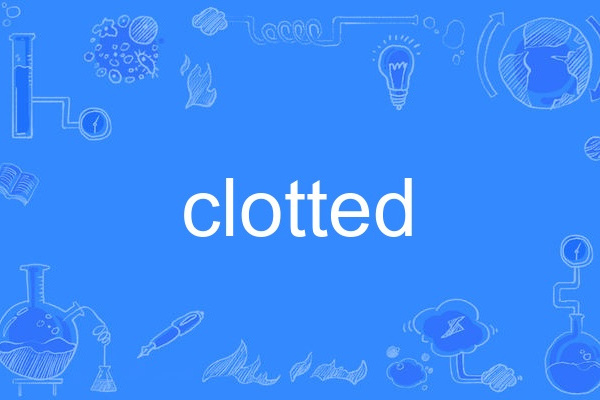 clotted clotted