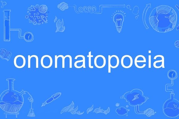 Onomatopoeia Onomatopoeia