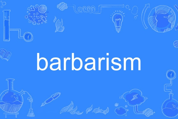 barbarism barbarism