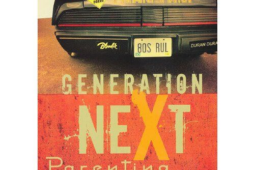 GENERATION NEXT PARENTING : A Savvy Parent\x27s Guide to Getting it Right GENERATION NEXT PARENTING : A Savvy Parent\x27s Guide to Getting it Right