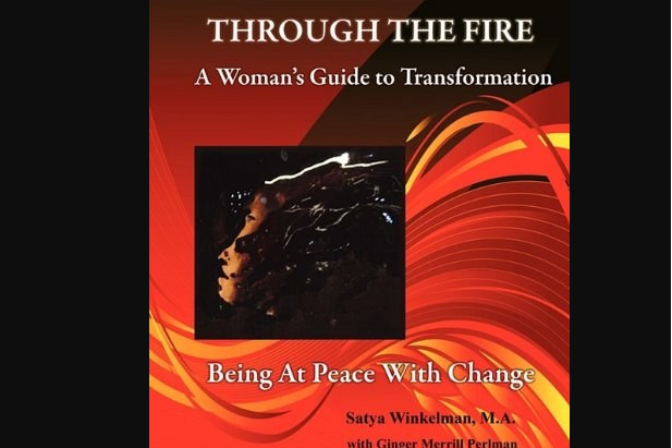 Through The Fire - A Woman\x27s Guide To Transformation Through The Fire - A Woman\x27s Guide To Transformation