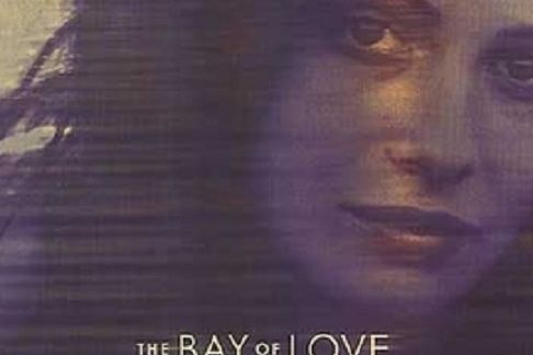 The Bay of Love and Sorrows The Bay of Love and Sorrows
