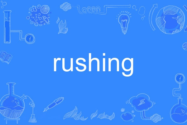 rushing rushing