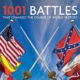 1001 Battles That Changed the Course of World History 1001 Battles That Changed the Course of World History