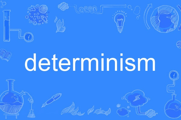 determinism determinism
