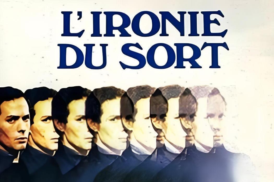 Ironie du sort, L\x27 Ironie du sort, L\x27