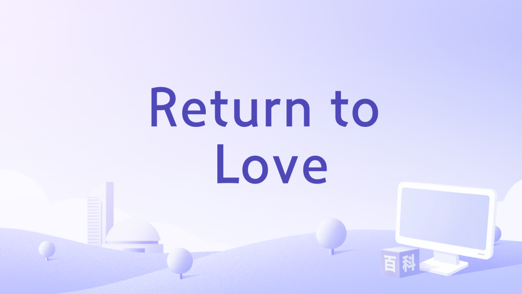 Return to Love Return to Love