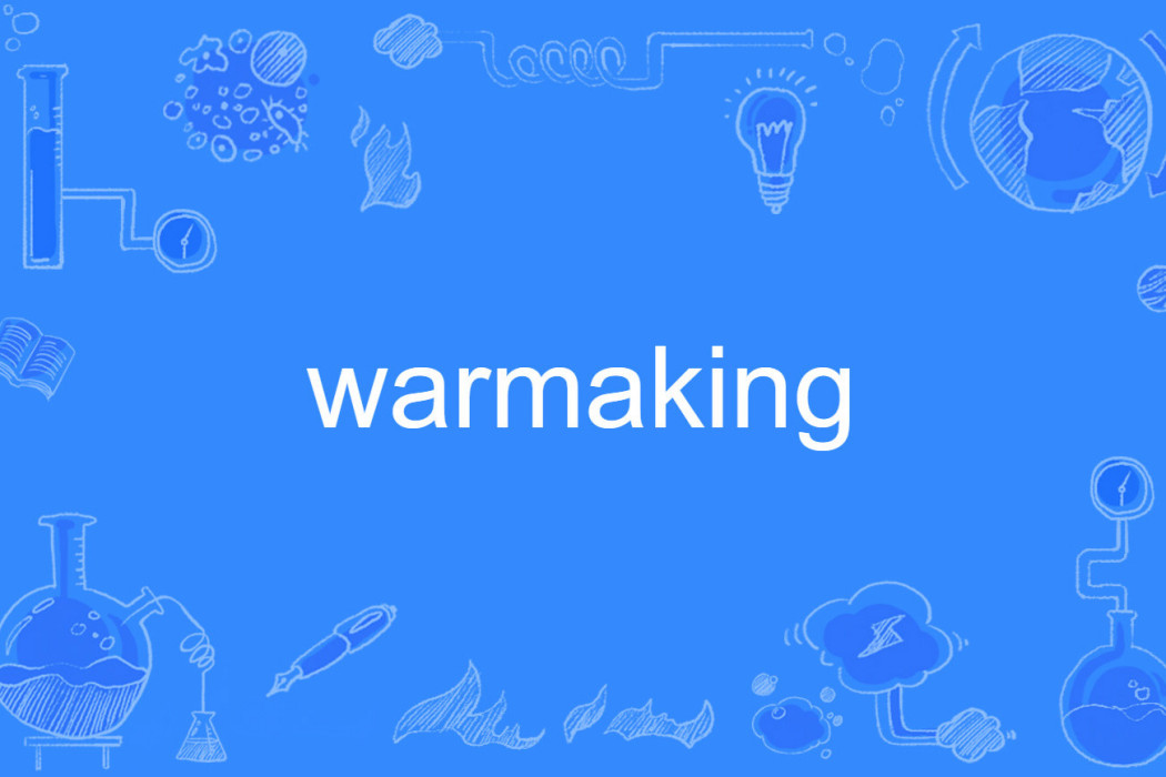 warmaking warmaking