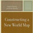 Constructing a New World Map Constructing a New World Map