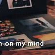 You\x27ve Been On My Mind You\x27ve Been On My Mind