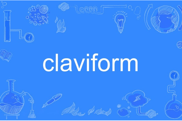 claviform claviform