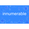 innumerable innumerable