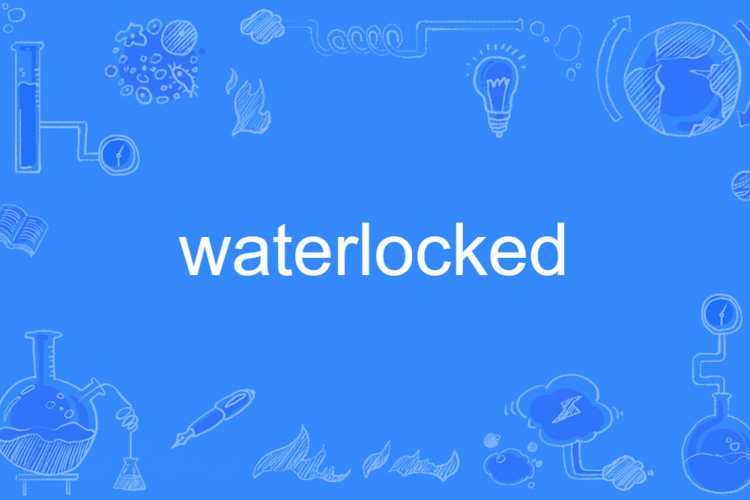 waterlocked waterlocked