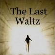The Last Waltz(Carruthers, Mr John著圖書) The Last Waltz(Carruthers, Mr John著圖書)