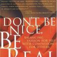 Don\x27t Be Nice, Be Real Don\x27t Be Nice, Be Real