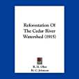 Reforestation of the Cedar River Watershed(Ober, R. H.; Johnson, H. C.;著圖書)