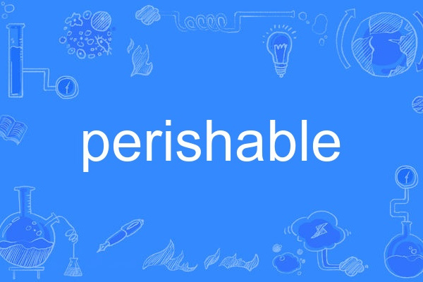 perishable perishable