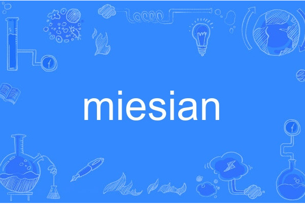 miesian miesian
