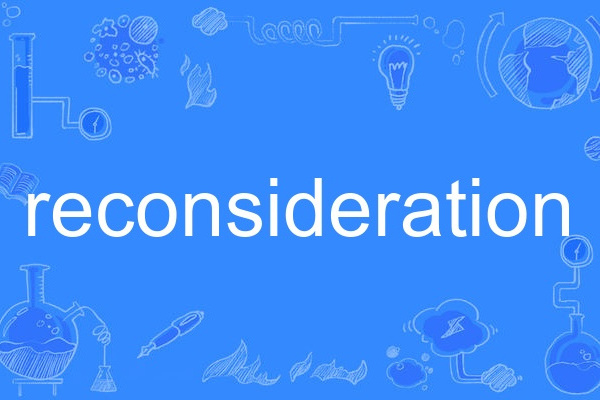 reconsideration reconsideration