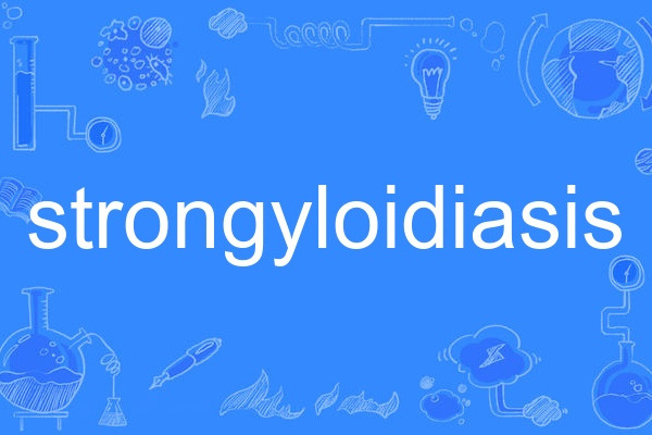 strongyloidiasis strongyloidiasis