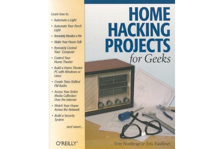 Home Hacking Projects for Geeks Home Hacking Projects for Geeks
