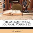The Astrophysical Journal, Volume 22 The Astrophysical Journal, Volume 22
