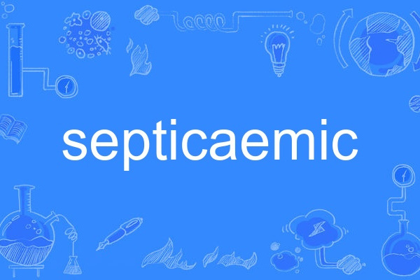 septicaemic septicaemic