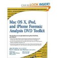 Mac OS X, iPod, and iPhone Forensic Analysis DVD Toolkit Mac OS X, iPod, and iPhone Forensic Analysis DVD Toolkit