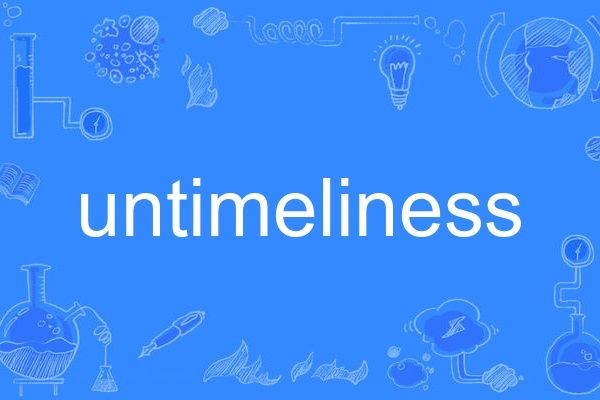 untimeliness untimeliness