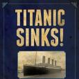 Titanic Sinks!