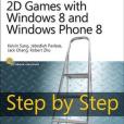 2D Games with Windows 8 and Windows Phone 8 Step by Step 2D Games with Windows 8 and Windows Phone 8 Step by Step