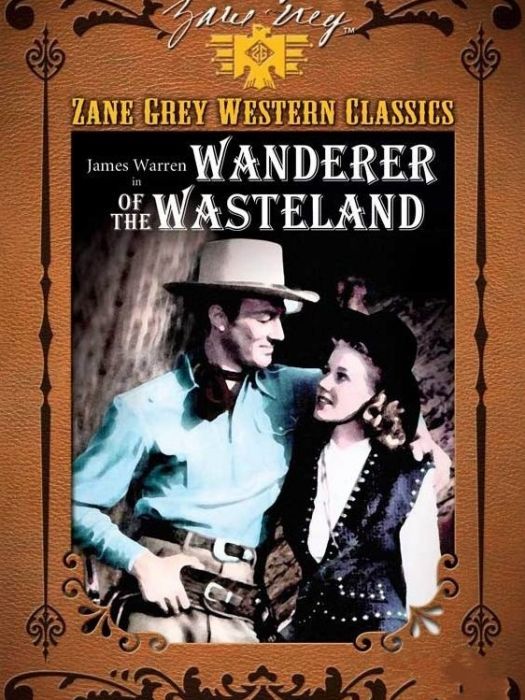 Wanderer of the Wasteland(Wallace Grissell執導的電影) Wanderer of the Wasteland(Wallace Grissell執導的電影)