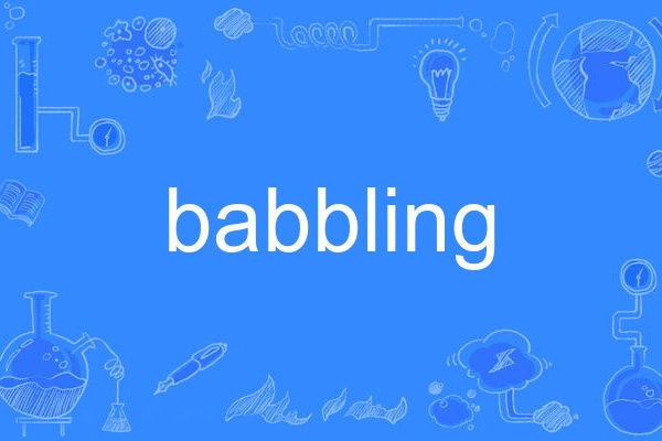 babbling babbling
