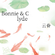 Bonnie & Clyde Bonnie & Clyde