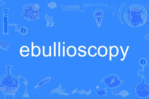 ebullioscopy ebullioscopy