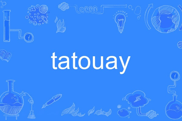 tatouay tatouay