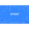 sneer sneer