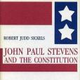 John Paul Stevens and the Constitution: The Search for Balance John Paul Stevens and the Constitution: The Search for Balance