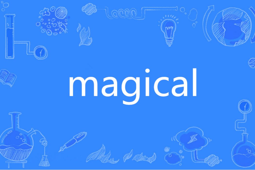 Magical(英語單詞) Magical(英語單詞)