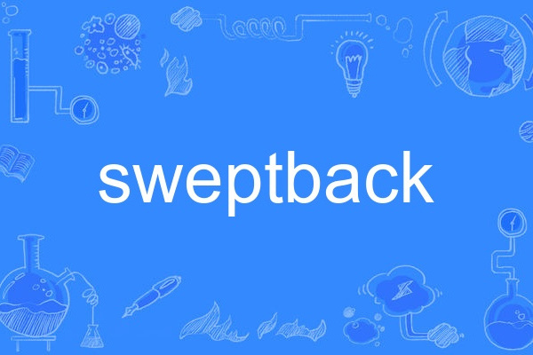 sweptback sweptback