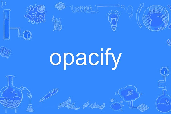 opacify opacify