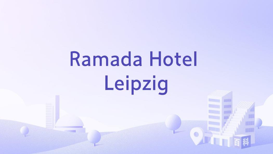 Ramada Hotel Leipzig