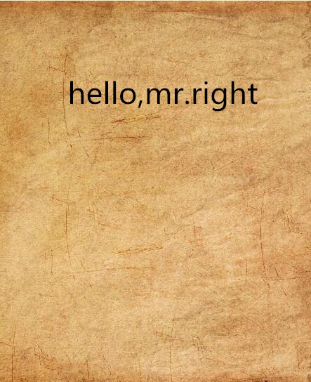hello,mr.right