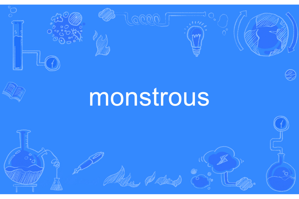 monstrous monstrous