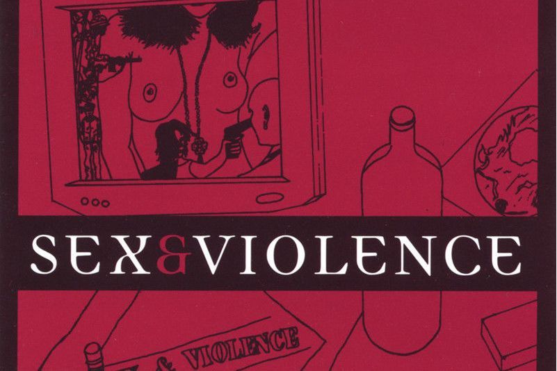 Sex & Violence Sex & Violence