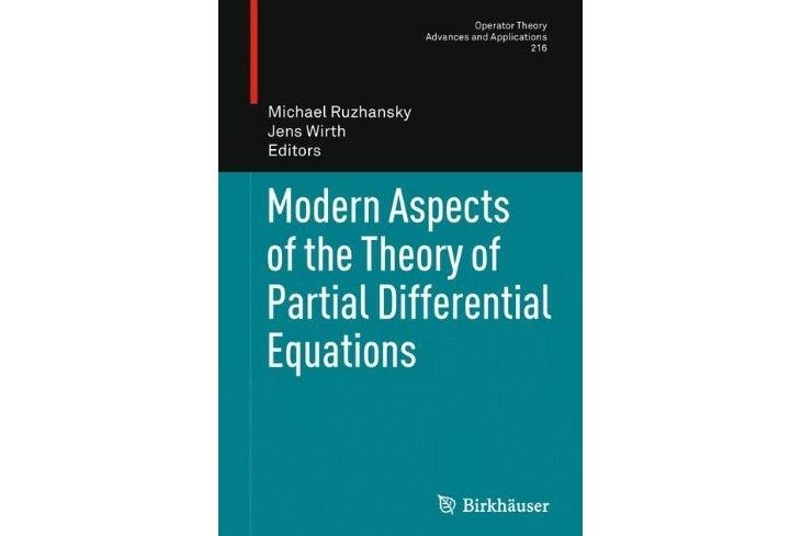Modern Aspects of the Theory of Partial Differential Equations Modern Aspects of the Theory of Partial Differential Equations