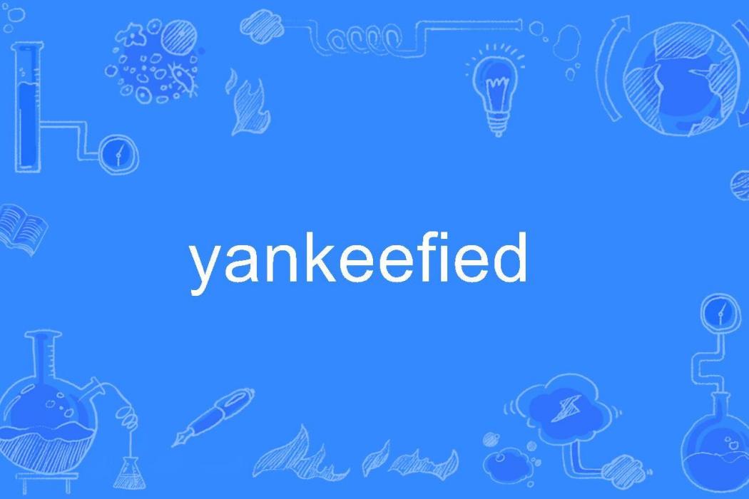 yankeefied