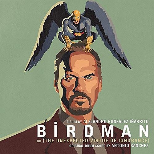 Birdman (Original Motion Picture Soundtrack) Birdman (Original Motion Picture Soundtrack)